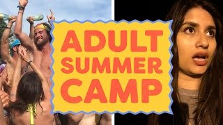 I Went To A Summer Camp For Adults And It Was Weird