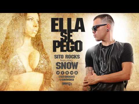 Sito Rocks ft. Snow - Ella Se Pego (Audio)
