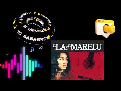 La marelu remix 2024(bailen con la marelu)Dj Gabarre⭐🌙rumba