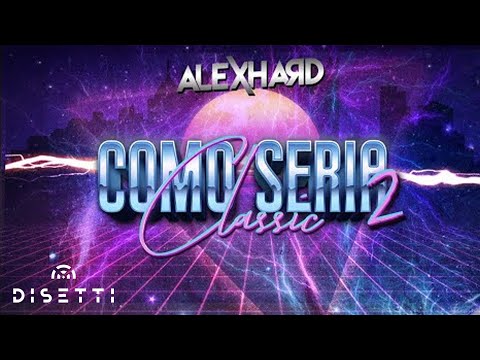 Alex Hard - ¿Cómo Sería 2? (Classic) (Live Set) | Guaracha, Electronica, Aleteo & Tribal House
