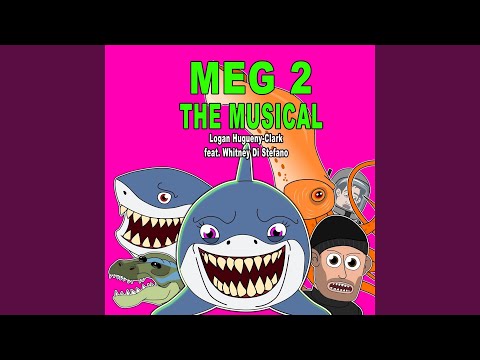 Meg 2 the Musical (feat. Whitney Di Stefano)
