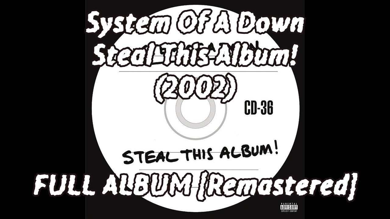 System Of A Down - Steal This Album! (FULL ALBUM) [2002]
