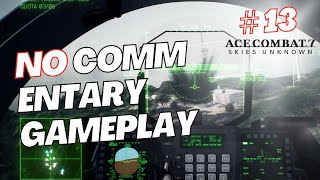 ACECOMBAT 7｜PC Singleplay Part 13 (No commentary)