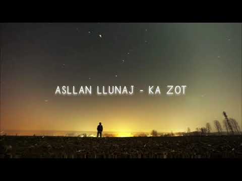 Asllan Llunjaj - Ka Zot