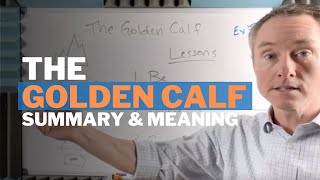 The Golden Calf Story Summary and Meaning