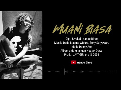 MUANI BIASA ( Lirik | nanoe Biroe)