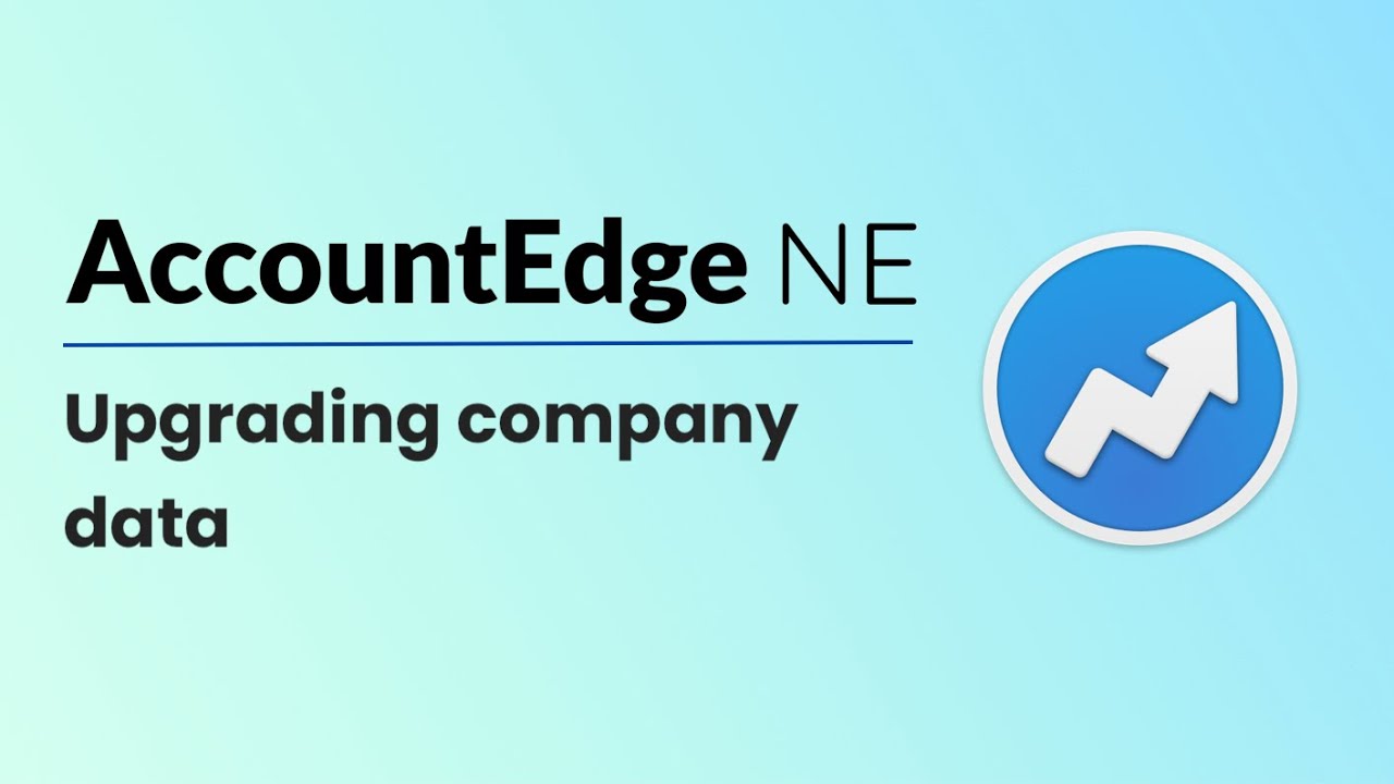 AccountEdge NE - Upgrading Company Data