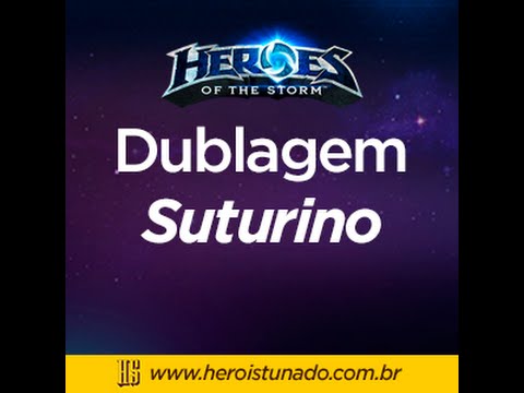 Dublagem Suturino - Heroes of the Storm - Herói Stunado