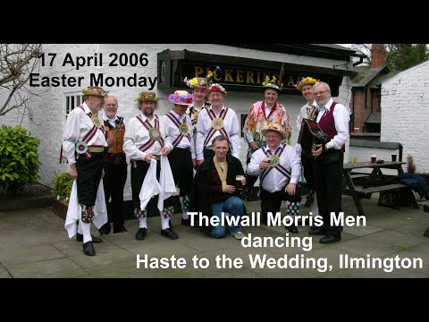 Thelwall Morris Men: Haste to the Wedding, Ilmington