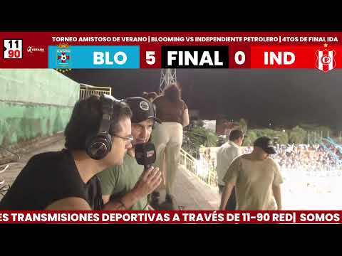 Torneo De Verano | Blooming VS Independiente Petrolero | 4tos De Final Vuelta