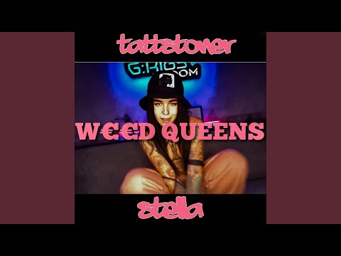 Weed Queens