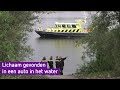 Lichaam gevonden in een auto in het water