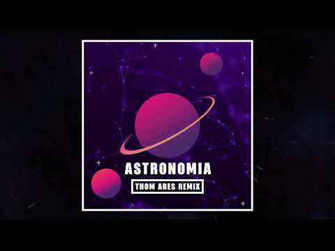 Tony Igy - Astronomia (Thom Ares Remix 2023)