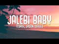 Tesher, Jason Derulo - Jalebi Baby (Lyrics)