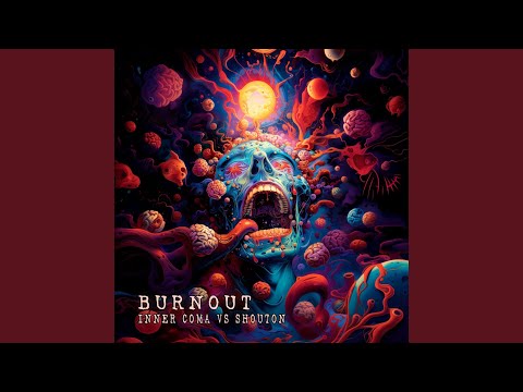 Burnout (feat. Shouton)
