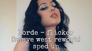 lorde - flicker (kanye west rework) sped up
