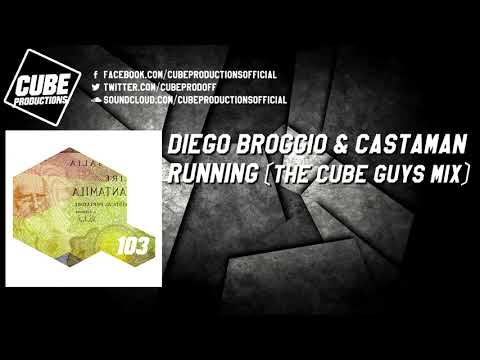 DIEGO BROGGIO & CASTAMAN - Running (The Cube Guys mix) [Official]
