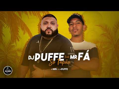 DJ Puffe feat MR Fá - Só Tapão (DJ WN)