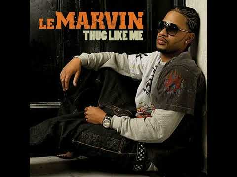 LeMarvin Thug Like Me