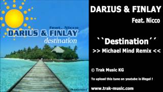 Darius &amp; Finlay feat. Nicco - Destination (Michael Mind Remix)