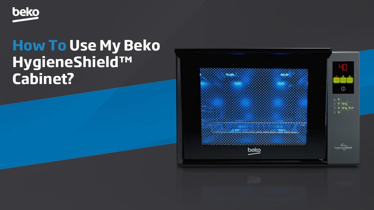 How to use the Beko HygieneShield™ Cabinet