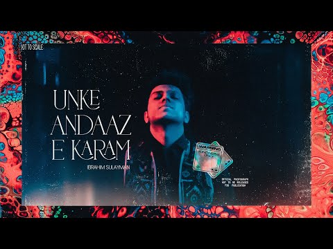 Ibrahim Sulayman - Unke Andaz E Karam - NFAK
