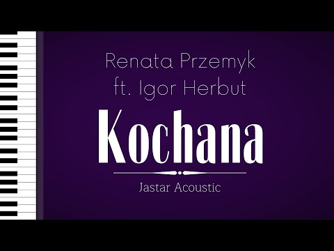 Renata Przemyk ft. Igor Herbut - Kochana / Karaoke / Piano Instrumental