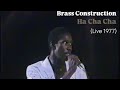 Brass Construction  "Ha Cha Cha"  LIVE 1977