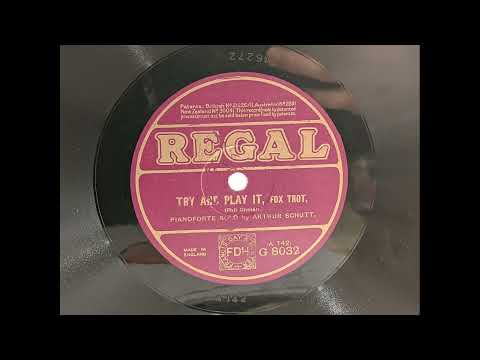 Arthur Schutt - Try And Play It - Regal G-8032 London, August 2, 1923 - Piano Solo