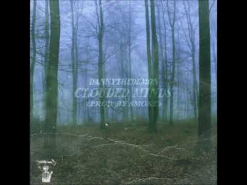 DannyTheDemon- Breaking Out The Devil's Cage (Prod. Smoke) [CloudedMinds EP]