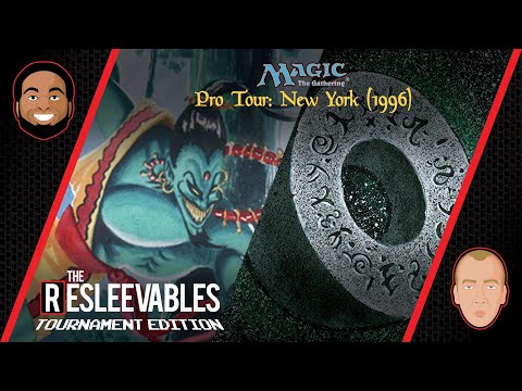 Pro Tour: New York (1996) | The Resleevables: Tournament Edition #3 | Magic: The Gathering Gameplay