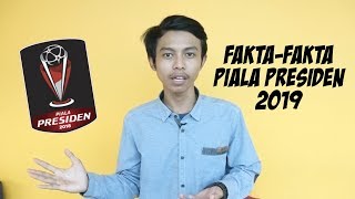 WOW TODAY: Fakta-fakta Piala Presiden 2019