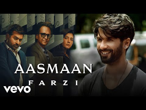 Aasmaan - Farzi |Tanishk Bagchi, Raghav Meattle, Anumita Nadesan |Shahid Kapoor