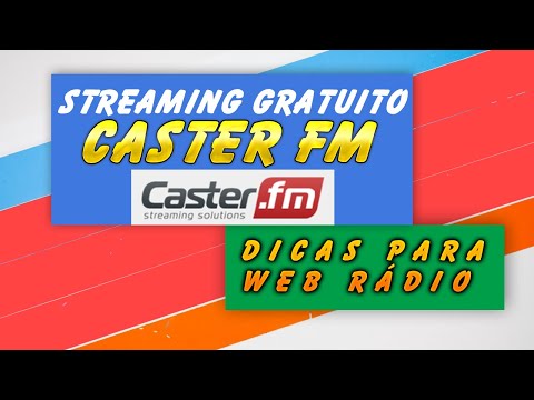 Dicas para Webradio - Streaming Gratuito Caster FM