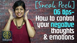 Sneak Peek - How to control your negative thoughts & Emotions. ( Soft skills by Skilolopedia)
