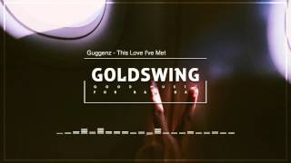 Guggenz - This Love I've Met