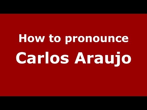 How to pronounce Carlos Araujo (Spanish/Argentina) - PronounceNames.com