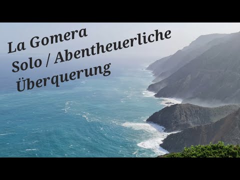 La Gomera Überquerung / Solo Hiking