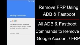 All ADB & Fastboot Commands To Remove FRP On All Brand Mobiles & How To Use