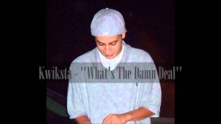 Kwiksta - Whats The Damn Deal