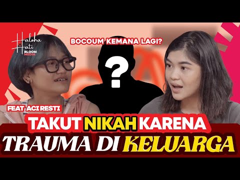 ACI RESTI TAKUT NIKAH KARENA TRAUMA DI KELUARGA! | Haloha Hati S3