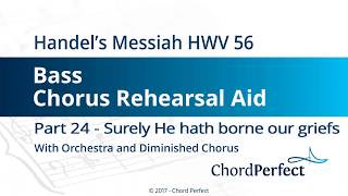 Handel's Messiah Part 24 - Surely He hath borne our griefs - Bass Chorus Rehearsal Aid