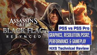 AC Black Flag Re-synced PS5 v PS5 Pro Technical Review - A new game built on Stone or Sand?