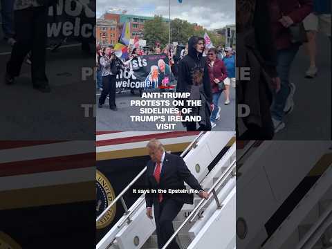Anti-Trump protests on the sidelines of Trump’s Ireland visit
