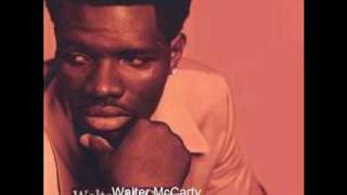Walter McCarty - Love You The Right Way