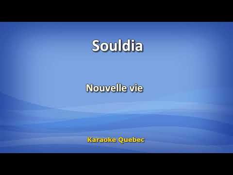 Souldia - Nouvelle Vie - Karaoke / Lyrics