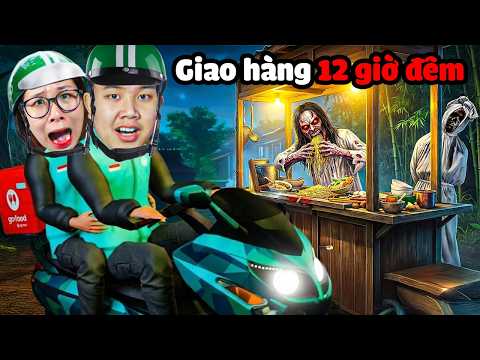 ĐỪNG GIAO HÀNG LÚC 12 GIỜ ĐÊM SẼ TOÀN GẶP MA NHƯ bqThanh và Ốc ??!