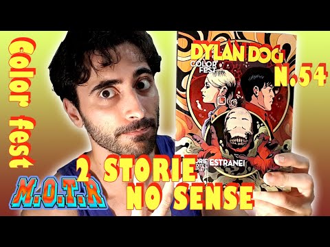 La Recensione Più Difficile della mia Vita! Dylan Dog- Color Fest n.54- "ESTRANEI" Follia Artistica.