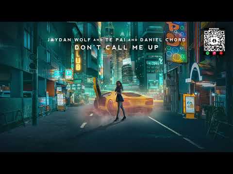 Jaydan Wolf, Te Pai & Daniel Chord - Don't Call Me Up [Mabel Cover Release]