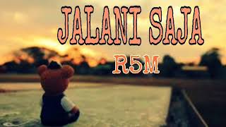 Download lagu Jalani Saja _ R5M _ Flobamorasta mp3 Download lagu Jalani Saja _ R5M _ Flobamorasta mp3